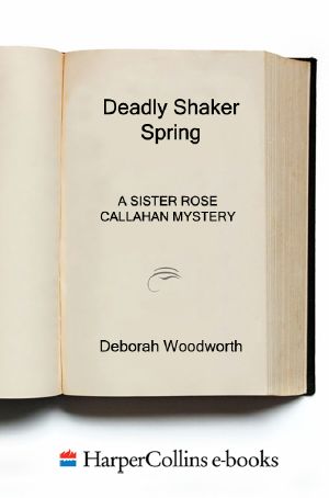 [Sister Rose Callahan 02] • A Deadly Shaker Spring